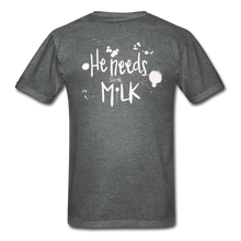 Load image into Gallery viewer, He Needs Some Milk Short Sleeve - deep heather
