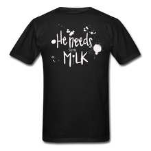 Load image into Gallery viewer, He Needs Some Milk Short Sleeve - black
