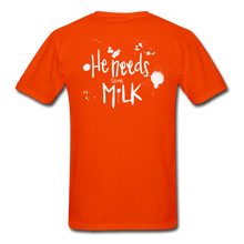 Load image into Gallery viewer, He Needs Some Milk Short Sleeve - orange
