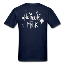 Load image into Gallery viewer, He Needs Some Milk Short Sleeve - navy
