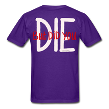 Load image into Gallery viewer, But Did You Die Short Sleeve - purple
