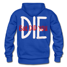 Load image into Gallery viewer, But Did You Die Hoodie - royal blue
